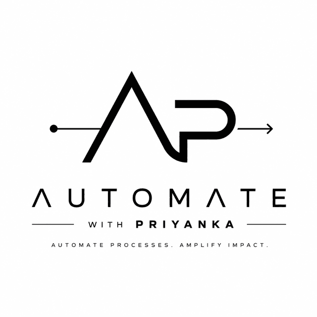 Automate with Priyanka — Automate Processes. Amplify Impact.